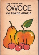 Owoce na każdą okazję Alina i Paulina Fedak