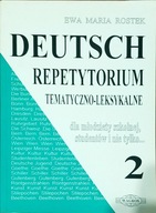 Deutsch 2. Repetytorium tematyczno-leksykalne Ewa Maria Rostek