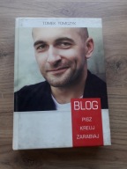 BLOG - PISZ KREUJ ZARABIAJ Tomek Tomczyk