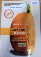 ZAMIEŃ CHEMIĘ NA JEDZENIE - Julita Bator