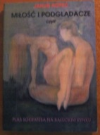 MIŁOŚĆ I PODGLĄDACZE czyli PLĄS SOKRATESA Kopeć