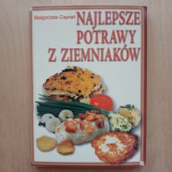 Małgorzata Caprari - Najlepsze potrawy z ziemniaków
