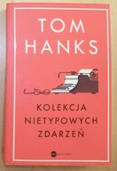 Tom Hanks - Kolekcja nietypowych zdarzeń