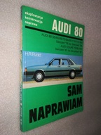 AUDI 80 SAM NAPRAWIAM Eksploatacja Konserwacja Naprawa - H. R. Etzold