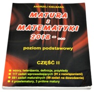 Matura z matematyki 2018 - ... Poziom podstawowy Część II Andrzej Kiełbasa