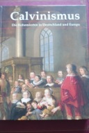 CALVINISMUS / KALWINIZM /REFORMACJA /REFORMATION IN DEUTSCHLAND UND EUROPA