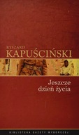 Jeszcze dzień życia Ryszard Kapuściński