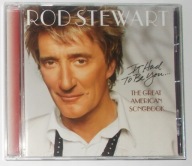 Rod Stewart It Had To Be You The Great American CD