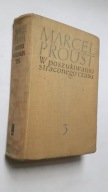 W POSZUKIWANIU STRACONEGO CZASU cz. 3 - Marcel Proust