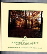 ARBORETUM WIRTY i okolice