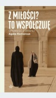Z miłości? To współczuję. Opowieści z Omanu Agata Romaniuk