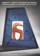 Unikaty Szkło artystyczne polskie XXI w Dajewska