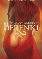 Splątany warkocz Bereniki Anna Gruszka