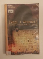 Żydzi i Arabowie. Historia współczesnego Izraela D. Bensimon