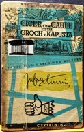 TUWIM, Julian - Cicer Cum Caule czyli groch z kapustą (Panoptikum i...