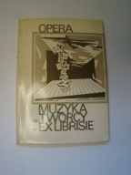 Opera, muzyka i jej twórcy w exlibrisie Praca zbiorowa