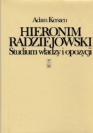 Hieronim Radziejowski Studium władzy i opozycji Adam Kersten