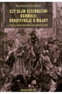 Czy Sejm Czteroletni uchwalił Konstytucję 3 Maja Szyndler Bartłomiej