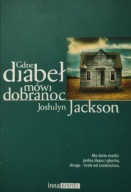 Gdzie diabeł mówi dobranoc Joshilyn Jackson