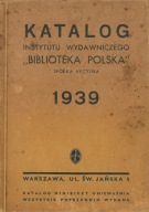 Katalog Instytutu Wydawniczego "Biblioteka Polska" 1939