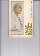 Mieczysław Maliński - NASZ PAPIEŻ JAN PAWEŁ