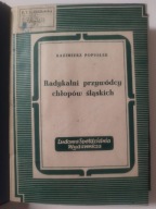 Radykalni przywódcy chłopów Śląskich - Kazimierz Popiołek 1950 ŚLĄSK