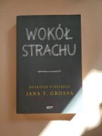 Wokół strachu. Dyskusja o książce Jana T. Grossa ZNAK