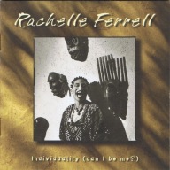 Rachelle Ferrell-Individuality(Can I Be Me?)/Capitol George Duke