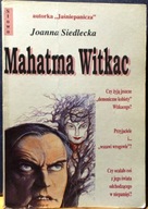 Mahatma WITKAC, Joanna SIEDLECKA [Wybrańcy BOGÓW - SŁOWO Warszawa 1992]