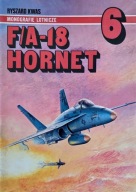 F/A-18 Hornet Ryszard Kwas - Monografie Lotnicze 6