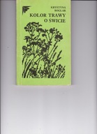 Kolor Trawy O Świcie Krystyna Boglar