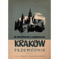 Kraków Przewodnik Władysław Dobrowolski 1952
