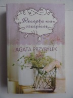 RECEPTA NA SZCZĘŚCIE Agata Przybyłek / nowa