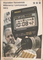 Milionerzy i pomywacze Stanisław Harasimiuk