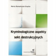 Kryminologiczne aspekty sekt destrukcyjnych SEKTY