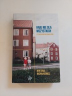 Kraj nie dla wszystkich. O szwedzkim nacjonalizmie Wiktoria Michałkiewicz