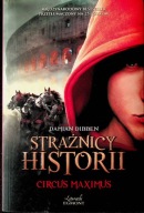 Strażnicy Historii Tom 2 Circus Maximus Damian Dibben A6
