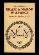 Anna Mrożek - ISLAM A NARÓD W AFRYCE Somalia Sudan Libia / spis