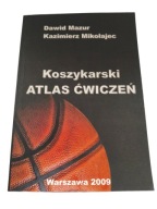 Mazur, Mikołajec - Koszykarski atlas ćwiczeń