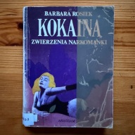 Kokaina zwierzenia narkomanki - Barbara Rosiek