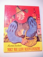 Nikt nie lubi rozbójników. Leonid Jachnin