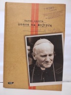 DONOS NA WOJTYŁĘ Karol Wojtyła w teczkach bezpieki Marek Lasota