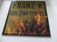 Franz K. - Geh Zum Teufel VG+