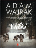 Wilki. Adam Wajrak. Autograf autora