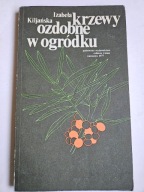KRZEWY OZDOBNE W OGRÓDKU Izabela Kiljańska