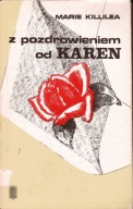 Z pozdrowieniem od Karen Marie Killilea