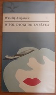 W pół drogi do księżyca Wasilij Aksjonow