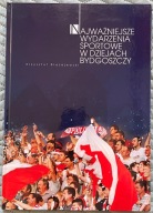 Najważniejsze wydarzenia sportowe w dziejach Bydgoszczy - K. Błażejewski