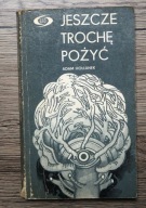 Jeszcze trochę pożyć Adam Hollanek