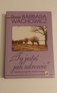 Ty jesteś jak zdrowie Barbara WACHOWICZ Adam Mickiewicz Niemno Wilia Świteź